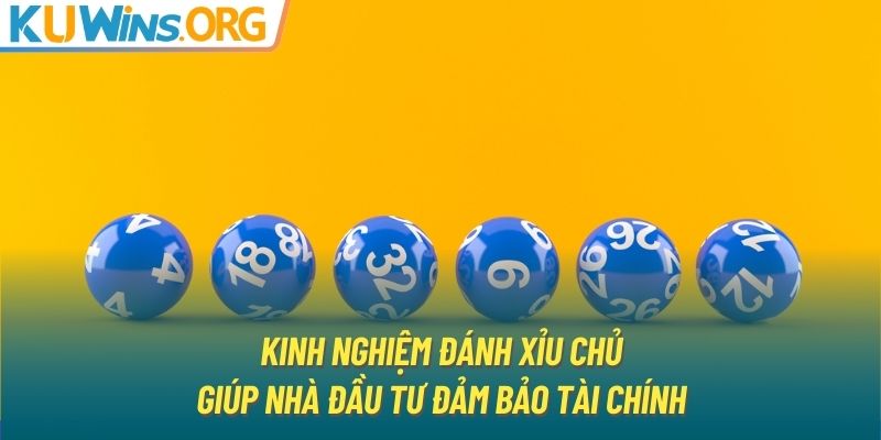 Kinh nghiệm đánh xỉu chủ giúp nhà đầu tư đảm bảo tài chính