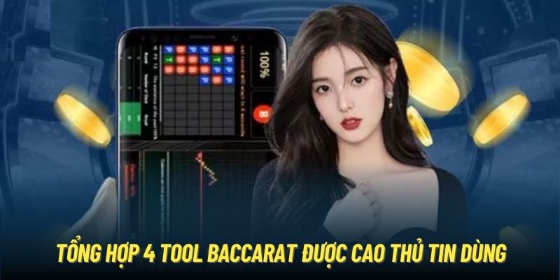 Tổng hợp 4 tool Baccarat được cao thủ tin dùng