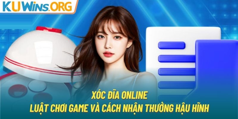 Xóc Đĩa Online | Luật Chơi Game Và Cách Nhận Thưởng Hậu Hĩnh